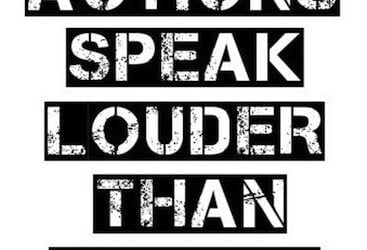 Do actions speak louder? Yes! They definitely do!