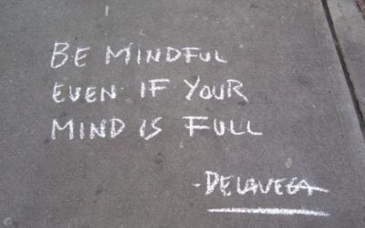 How will you approach this week… ‘mindful’ or ‘mind full’?