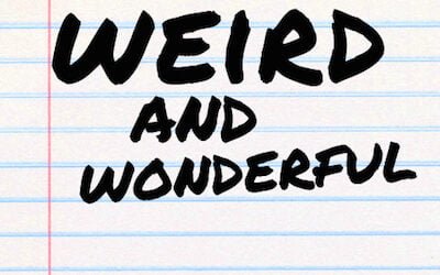 Weird is wonderful or is it?